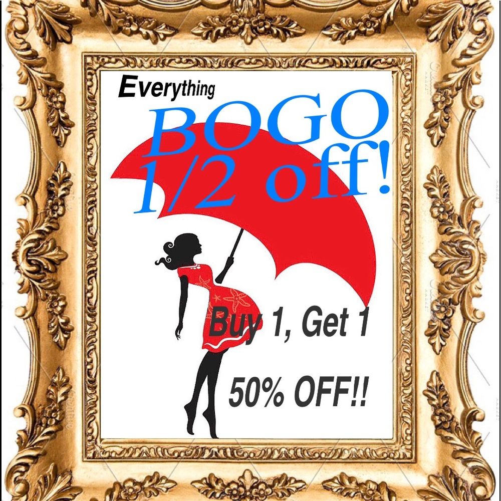 Everything BOGO 1/2 off